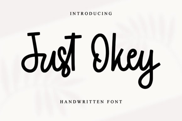 Just Okey: A Handwritten Font That Feels Like Home