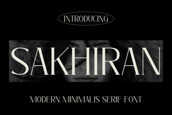 Sakhiran: A Modern Serif Font That Builds Trust