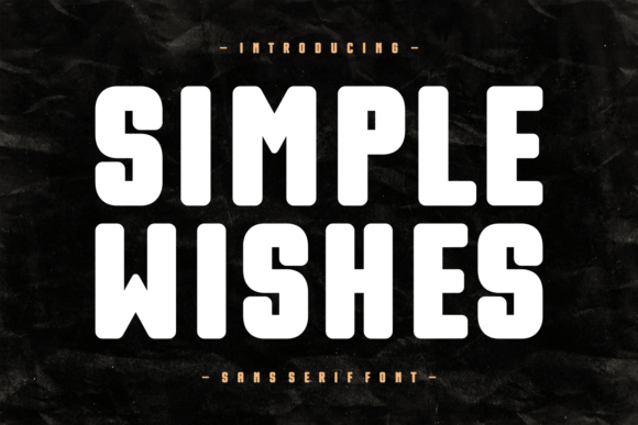 Simple Wishes: A Bold, Readable Sans Serif Font for Campaign Clarity